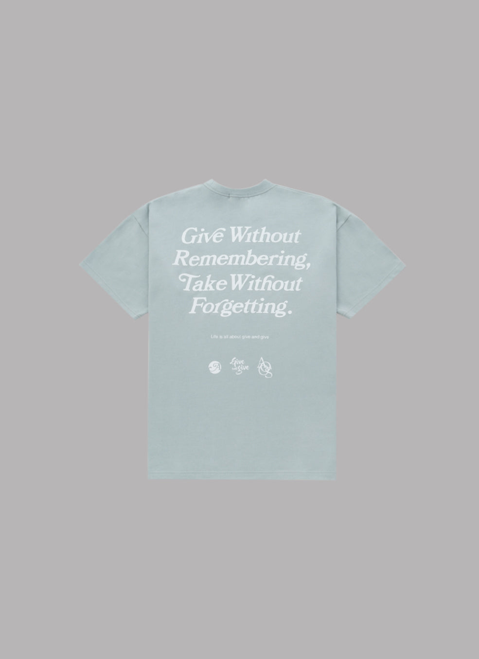 GIVE WITHOUT REMEMBERING S/S TEE-LIGHT BLUE