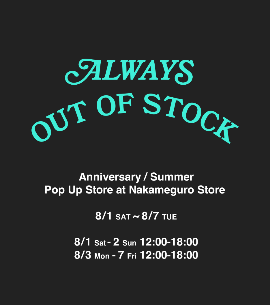 ANNIVERSARY-SUMMER POP UP STORE開催のお知らせ！（8/1~8/7）