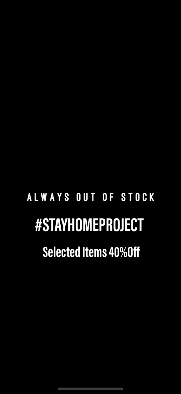 STAYHOMEPROJECT!SELECTED ITEMS 40%OFF!