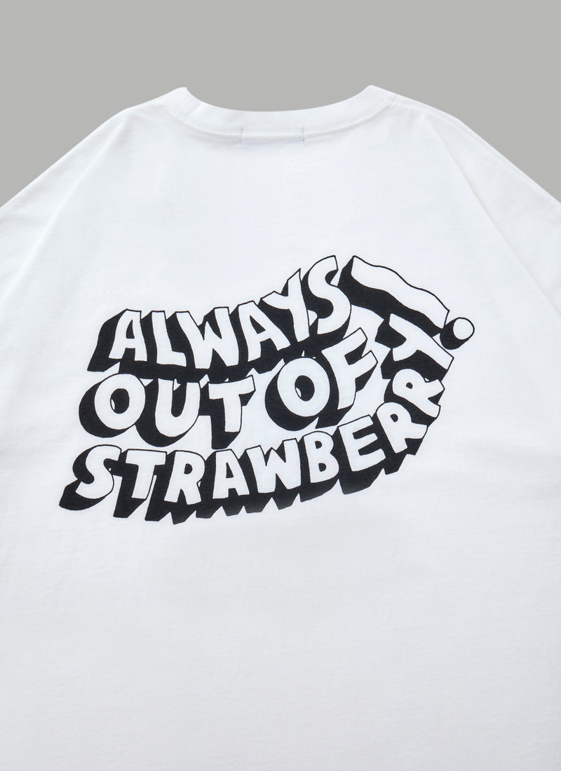 ALWAYS OUT OF STRAWBERRY TEE-WHITE