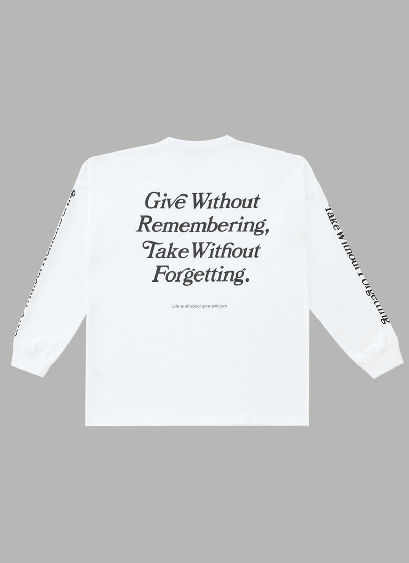 GIVE WITHOUT REMEMBERING L/S TEE - WHITE